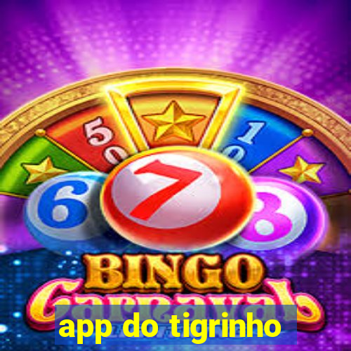 app do tigrinho